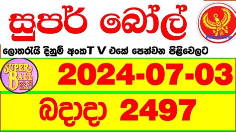 super ball 2497 results|Super Ball 2497 2024.07.03 Lottery Results Lotherai dinum anka .